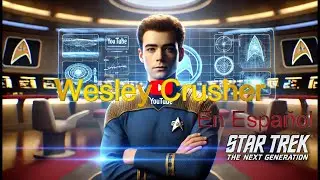 Wesley Crusher En Espa&ntilde;ol I Star Trek Next Generation