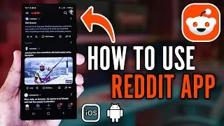 Как использовать приложение Reddit на мобильном устройстве &mdash; руководство для начинающих