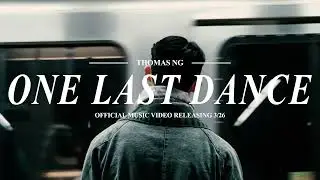 One Last Dance (Lullaby Version) MV Teaser____ Thomas Ng