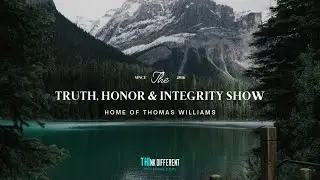 Truth Honor & Integrity Show | 5/12/2022