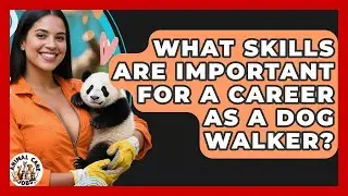 What Skills Are Important for a Career as a Dog Walker? - Animal Care Jobs