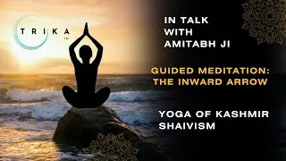 Trika Tantra Guided Meditation: A Yogi's Inward Journey to Shiva. #kashmirshaivism #nonduality