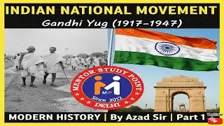 Indian National Movement | Gandhi Yug (1917-1947) | By Azad Sir | Delhi | Mukundur | Part