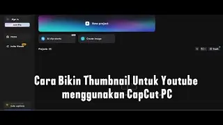Cara Bikin Thumbnail untuk Youtube menggunakan CapCut PC