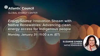 EnergySource Innovation Stream, Native Renewables: Advancing clean energy for Indigenous people