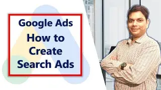 Google Ads Course | How to Create Search Ads (Steps) | Hindi