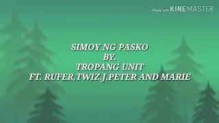 Simoy ng Pasko - By.Tropang Unit Ft.Rufer,Twiz,J.peter and Marie
