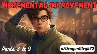 Incremental Improvement (Parts 8 & 9) | Humanity&rsquo;s Bold Leap Forward | Epic HFY Sci-Fi Story