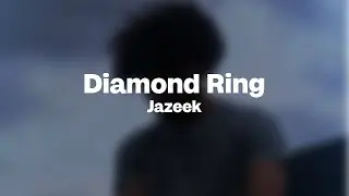 [LYRICS] Jazeek - Diamond Ring (slowed and reverb + 8D Audio)