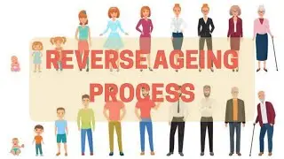 Reverse the Aging Process of the Body