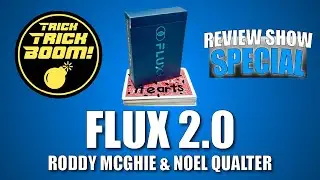 Flux 2.0 by Roddy McGhie & Noel Qualter | Review Show + Talk Magic Special