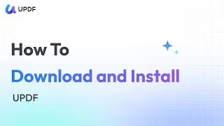 How to Get Started with UPDF &ndash; Download & Install Tutorial