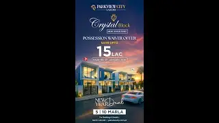 ParkView City Lahore presents an exclusive New Year Deal for Crystal Block