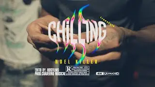 NOEL KILLER - CHILING freestyle🔥 (Video Oficial) @handherson23