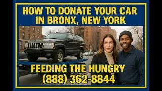 How to Donate Your Car in the Bronx New York | Help Feed Families Today