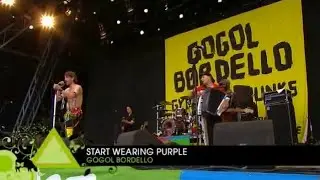 Gogol Bordello - Start Wearing Purple (Live Glastonbury 2007)