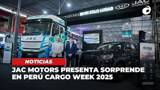 JAC Motors presenta su portafolio completo en Per&uacute; Cargo Week 2025 | Camiones GNV, Pickups y SUVs