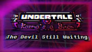 Undertale Karma's a B1#ch - The Devil Still Waiting - Phase 1 [ Cover - longmastered ] KTT [2/3]