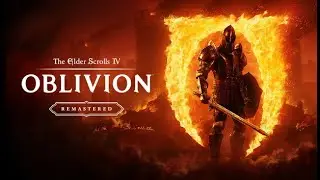 The Elder Scrolls IV: Oblivion Remastered (No Commentary) Part 8