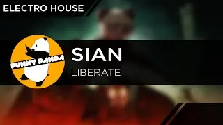 ElectroHOUSE || Sian Area - Liberate