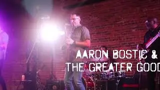 Aaron Bostic & The Greater Good - Secret feat. Tim Stuart