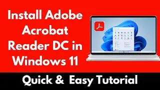 How to Install Adobe Acrobat Reader DC in Windows 11
