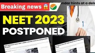 NEET 2023 postponed 😳,Neet 2023 big update, NEET 2023 latest news#neetpostponed #neet #neet2023