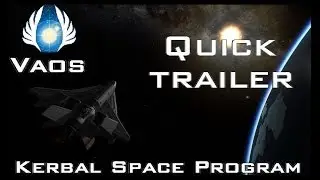 *VERY OLD VIDEO* KSP V.23.5 -Vid#71- Vaos quick Trailer.