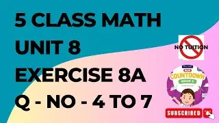 5 Class Mathematics Chapter 8 Exercise 8A Q No 4 - 7 | Math Class 5 unit 8 Exercise 8A Q No 4 - 7