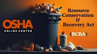 Resource Conservation and Recovery Act (RCRA) | Safety Training | Online Training Certificate