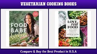 Top 10 Vegetarian Cooking Books to buy in USA 2021 | Price & Review