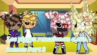☆Los Piggys reaccionan a sus memes y ships☆//Gacha Life//