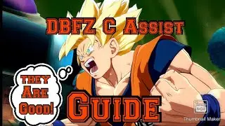 DBFZ Guide To C Assists!
