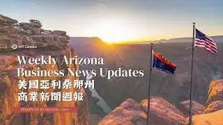 Weekly Arizona Business News Update #2
