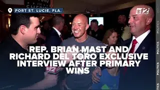 Rep. Brian Mast and Richard Del Toro exclusive interview after primary wins