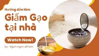 Cách Làm Giấm Gạo Tự Nhiên Tại Nhà | How To Make Rice Vinegar At Home.!