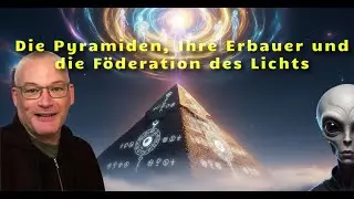 Die Pyramiden als Botschaft von einer anderen Welt?