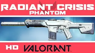 Radiant Crisis 001 PHANTOM VALORANT SKIN | New Skins Showcase