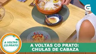 A voltas co prato: Chulas de cabaza