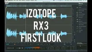 IZotope RX3 First Look