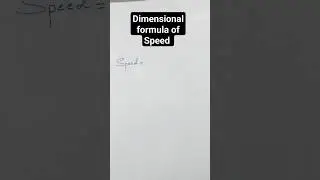 Dimensional formula of speed derivation #physics
