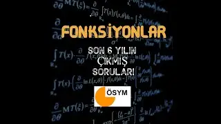 SON 6 YILIN ÇIKMIŞ ÖSYM FONKSİYON SORU VE ÇÖZÜMLERİ ( 2020) #TYT#AYT#ÖSYM#MATEMATİK