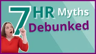 7 HR Myths Debunked