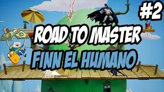 MULTIVERSUS - FINN ROAD TO MASTER S6 - CAPITULO 2