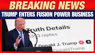 Trump Media Merges with TAE Technologies: $6B Bet on Fusion Power & AI Datacenters