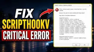 How to Fix ScriptHookV Critical Error in GTA 5 Legacy & Enhanced (July 2026)
