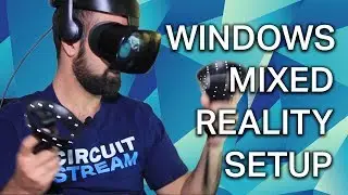 How to Set Up Your Windows Mixed Reality Headset for Building MR Apps in Less Than 10 Minutes