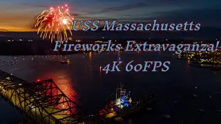 USS Massachusetts - 4K Fireworks Extravaganza!