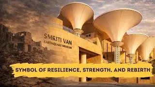 Rann of Kutch Finale: Smritivan & The Untold Story of Bhuj Earthquake 2001