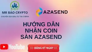 💥 HƯỚNG DẪN NHẬN COIN S&Agrave;N AZASEND 💥